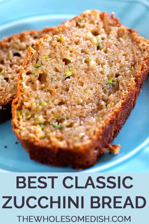 Best Zucchini Bread Recipe - 2 slices on a blue plate